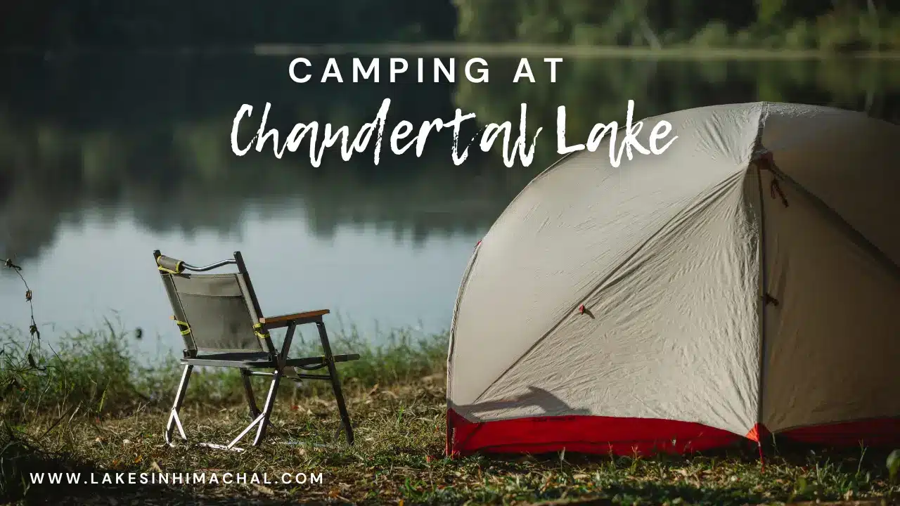 chandertal_lake_camping