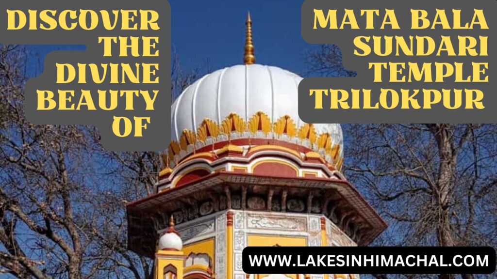 mata-bala-sundari-temple-trilokpur-himachal-pradesh