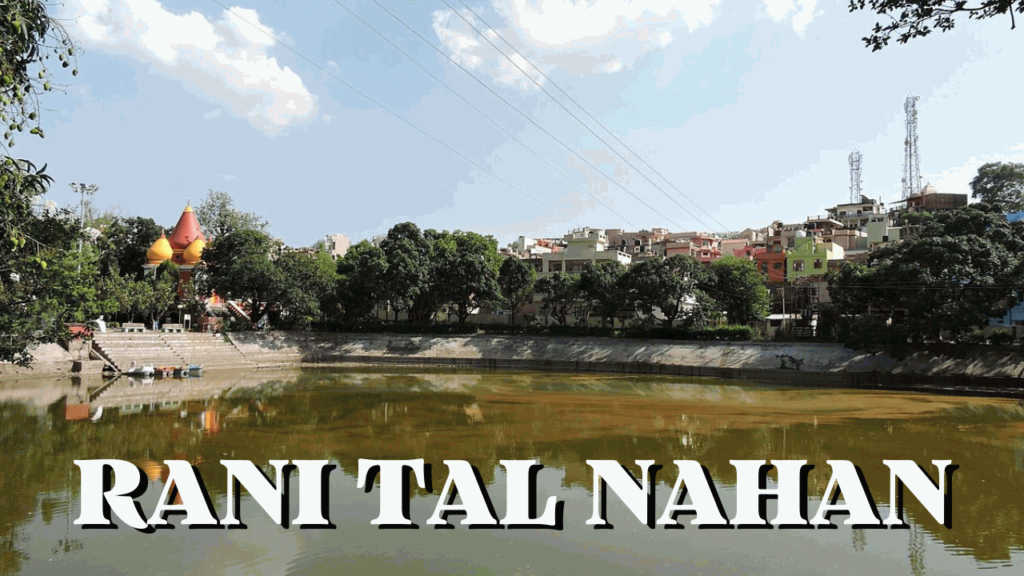 rani tal nahan