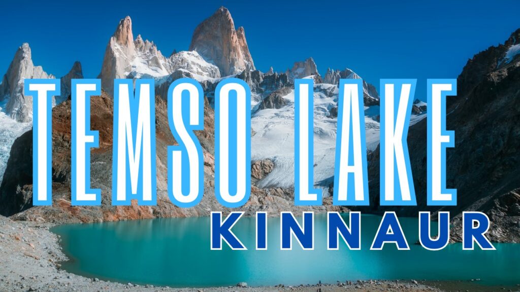 Temso Lake: A Lesser Known Gem in Kinnaur, Himachal Pradesh